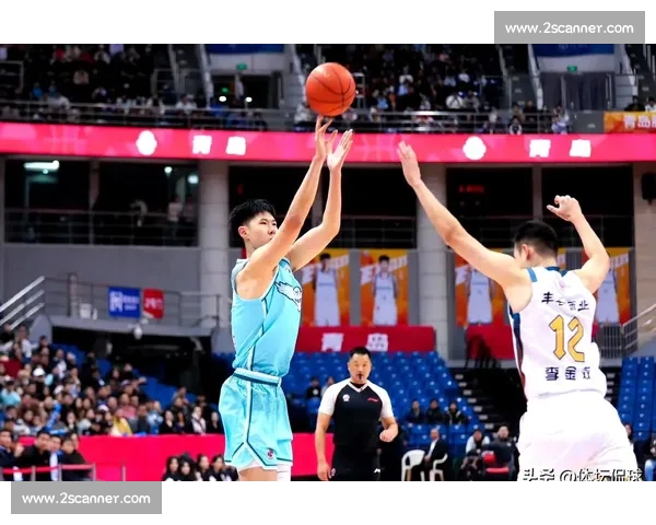 CBA精彩对决直播全程跟踪分析球员表现和赛场战术解析